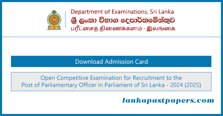 Parliamentary Officer Exam Admission Card Download 2025 – Sri Lanka Parliament