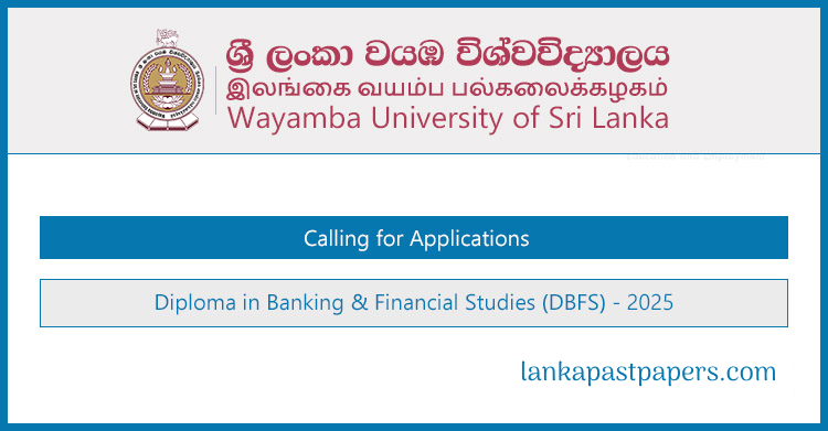 Diploma in Banking and Financial Studies (DBFS) 2025 – Wayamba University