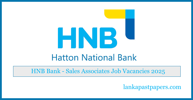 HNB Bank Trainee &amp; Sales Associate Vacancies 2025 – Apply Now | Bank Jobs in Sri Lanka